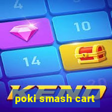 poki smash cart